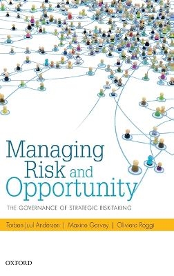 Managing Risk and Opportunity - Torben Juul Andersen, Maxine Garvey, Oliviero Roggi