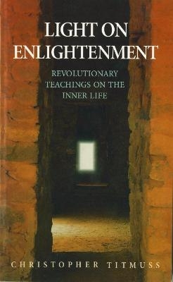 Light On Enlightenment - Christopher Titmuss