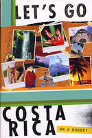 Let's Go Costa Rica 3rd Edition - Let's Go Inc