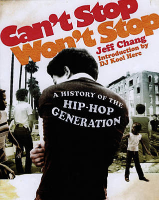 Can't Stop Won't Stop - Jeff Chang