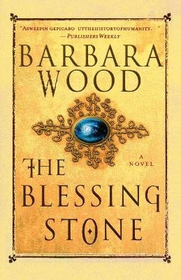 The Blessing Stone - Barbara Wood