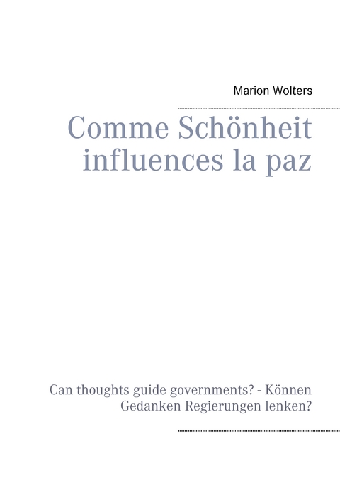 Comme Schönheit influences la paz - Marion Wolters