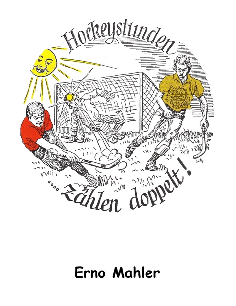 Hockeystunden zählen doppelt - Erno Mahler