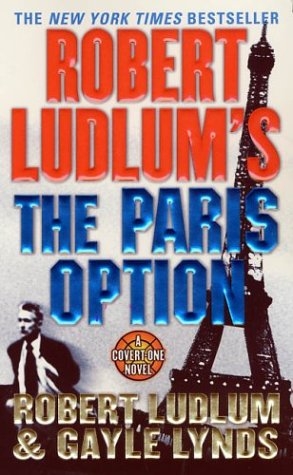 Robert Ludlum's the Paris Option - Robert Ludlum, Gayle Lynds