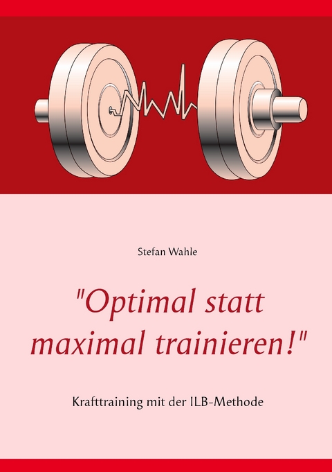 &quot;Optimal statt maximal trainieren!&quot; -  Stefan Wahle