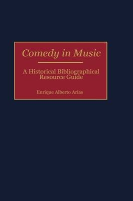 Comedy in Music - Enrique A. Arias