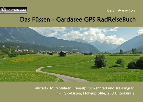 Das Füssen - Gardasee GPS RadReiseBuch -  Kay Wewior