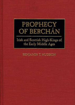 Prophecy of Berchán - Benjamin T. Hudson