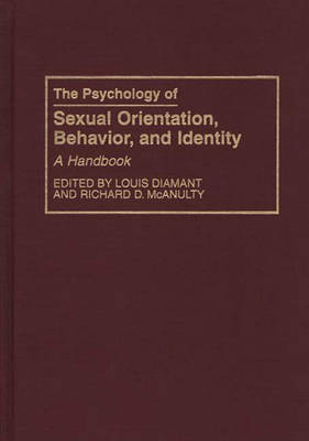 The Psychology of Sexual Orientation, Behavior, and Identity - Louis Diamant, Richard McAnulty