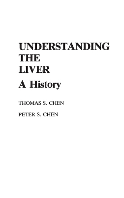 Understanding the Liver - Tnomas S. Chan, Peter S. Chen