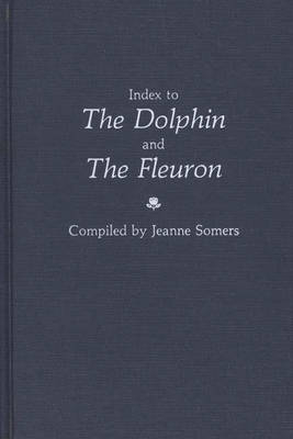 Index to the Dolphin and the Fleuron - Jeanne Somers