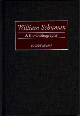 William Schuman - K. Gary Adams