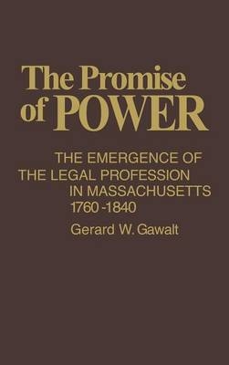 The Promise of Power - Gerald W. Gawalt