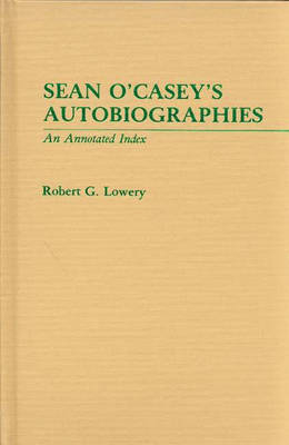 Sean O'Casey's Autobiographies - Robert Lowery