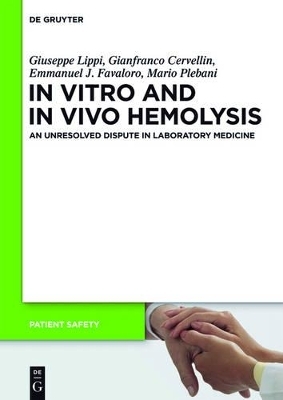 In Vitro and In Vivo Hemolysis - Giuseppe Lippi, Gianfranco Cervellin, Emmanuel J. Favaloro, Mario Plebani