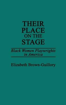 Their Place on the Stage - Eliz Brown Guillory