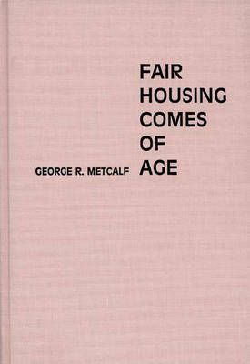 Fair Housing Comes of Age - George Metcalf