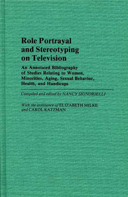 Role Portrayal and Stereotyping on Television - Nancy Signorielli