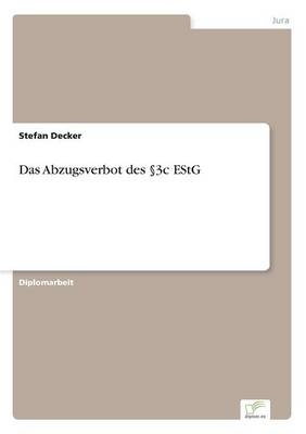 Das Abzugsverbot des Â§3c EStG - Stefan Decker