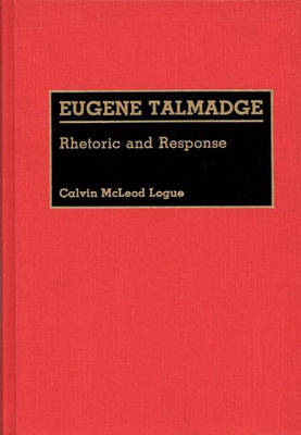 Eugene Talmadge - Calvin Logue