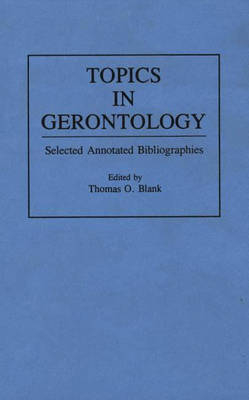 Topics in Gerontology - Thomas O. Blank