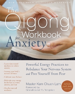 The Qigong Workbook for Anxiety - Kam Chuen Lam