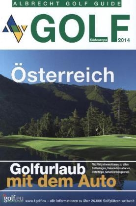 Albrecht Golf Guide Golf Südeuropa, Österreich 2014.