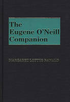 The Eugene O'Neill Companion - Margaret Loftus Ranald