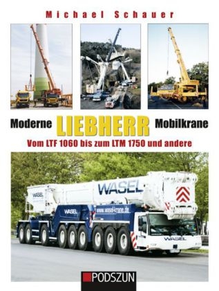 Moderne Liebherr Mobilkrane - Michael Schauer