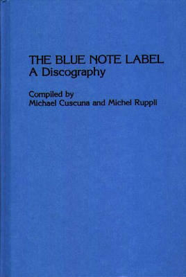 The Blue Note Label - Michel Ruppli, Brian Rust