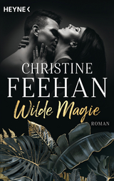 Wilde Magie - Christine Feehan