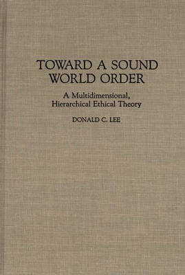 Toward a Sound World Order - Donald Lee