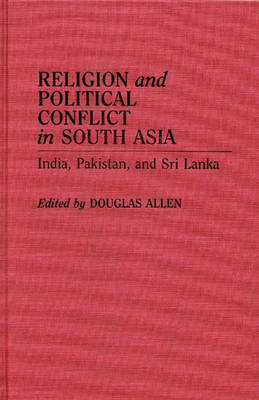 Religion and Political Conflict in South Asia - Douglas Allen