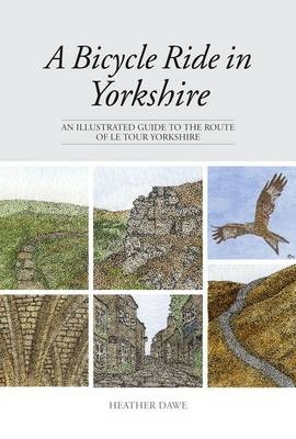 A Bicycle Ride in Yorkshire - Heather Dawe