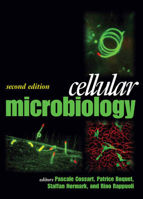 Cellular Microbiology - Pascale Cossart, Staffan Normark, Rino Rappuoli