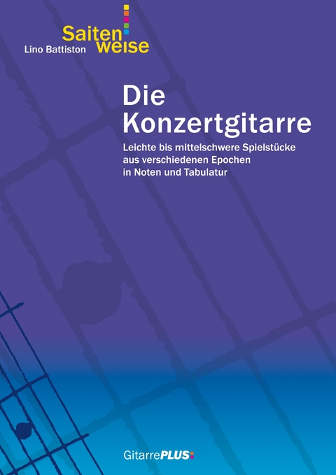 Die Konzertgitarre -  Lino Battiston