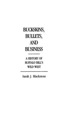 Buckskins, Bullets, and Business - Sarah J. Blackstone