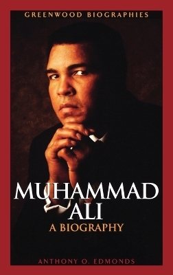 Muhammad Ali - Anthony O. Edmonds