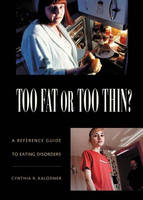 Too Fat or Too Thin? - Cynthia Kalodner