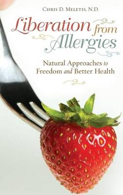 Liberation from Allergies - Chris D. Meletis