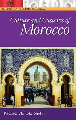 Culture and Customs of Morocco - Raphael Chijioke Njoku