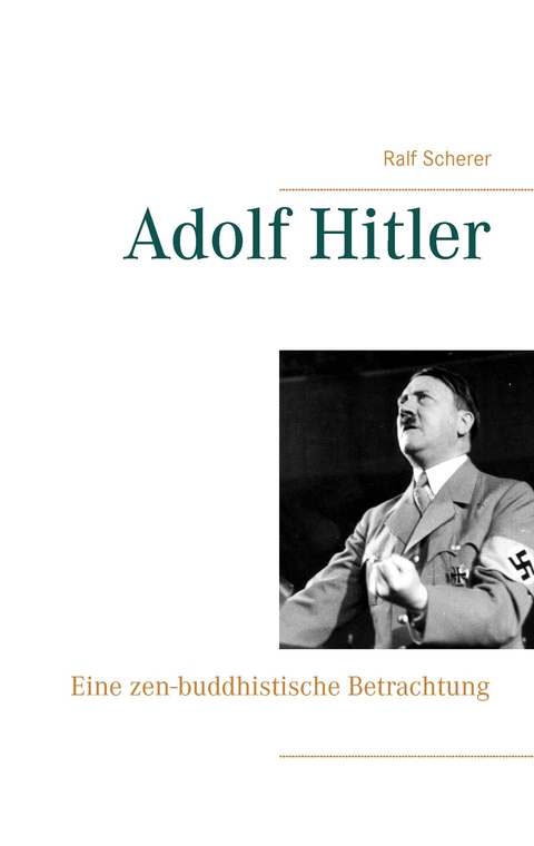 Adolf Hitler - Ralf Scherer