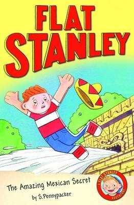 Jeff Brown's Flat Stanley: The Amazing Mexican Secret - Josh Greenhut