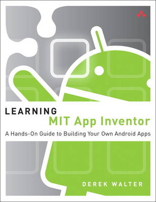 Learning MIT App Inventor - Derek Walter, Mark Sherman