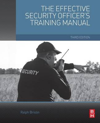 The Effective Security Officer's Training Manual - Ralph F. Brislin