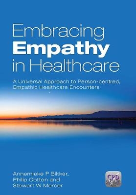 Embracing Empathy - Annemieke P. Bikker, Philip Cotton, Stewart W. Mercer