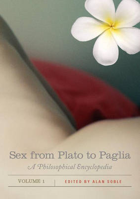 Sex from Plato to Paglia [2 volumes] - 