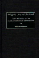 Religion, Law, and the Land - Brian E. Brown