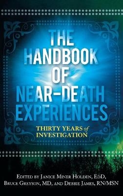 The Handbook of Near-Death Experiences - 