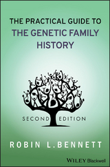 The Practical Guide to the Genetic Family History - Robin L. Bennett